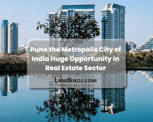 Pune – A Metropolitan City with Growing Real Estate Opportunities