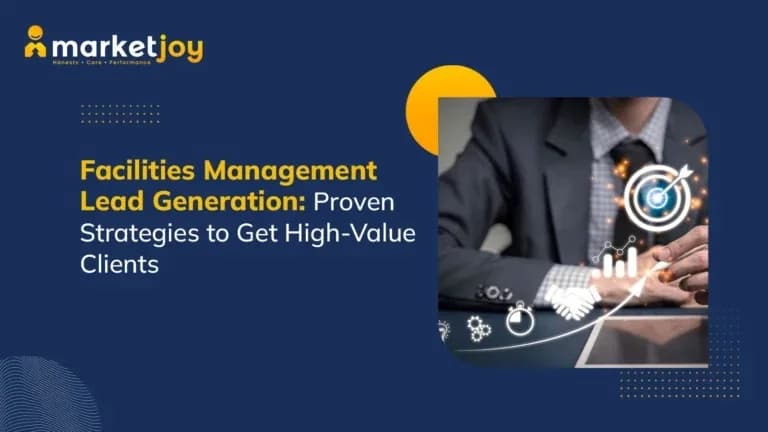 Facility Management Leads: How to Attract High-Value Clients