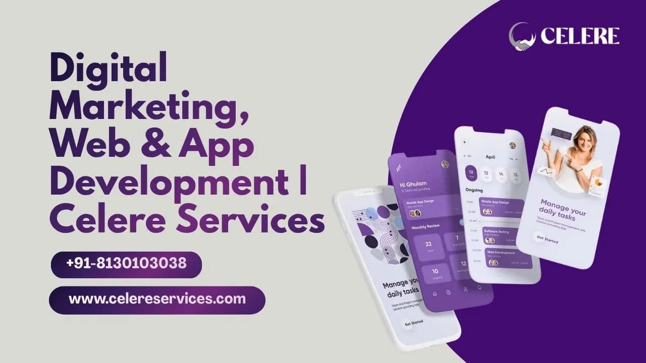 Digital Marketing, Web & App Development | Celere Services