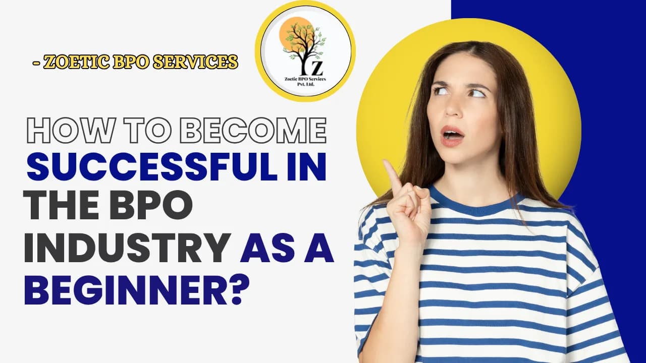 How to Become Successful in the BPO Industry as a Beginner?