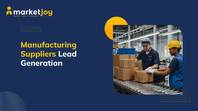 Manufacturing Suppliers Lead Generation for Consistent Prospecting