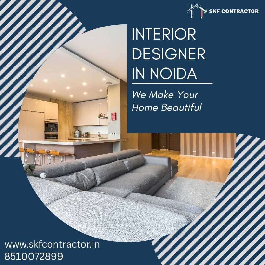 Design a More Comfortable Home with Interior Designer In Noida