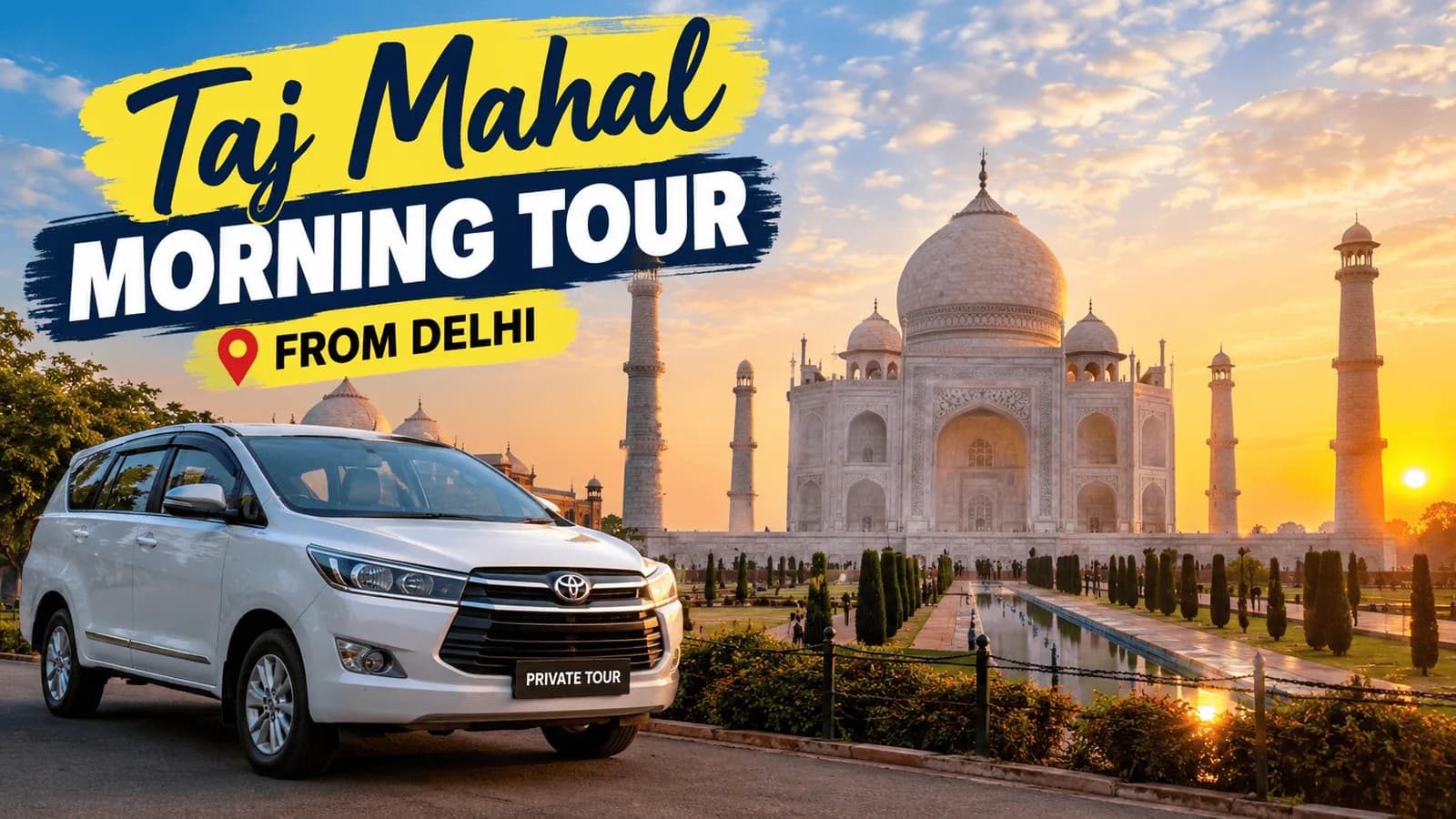 Taj Mahal Morning Tour