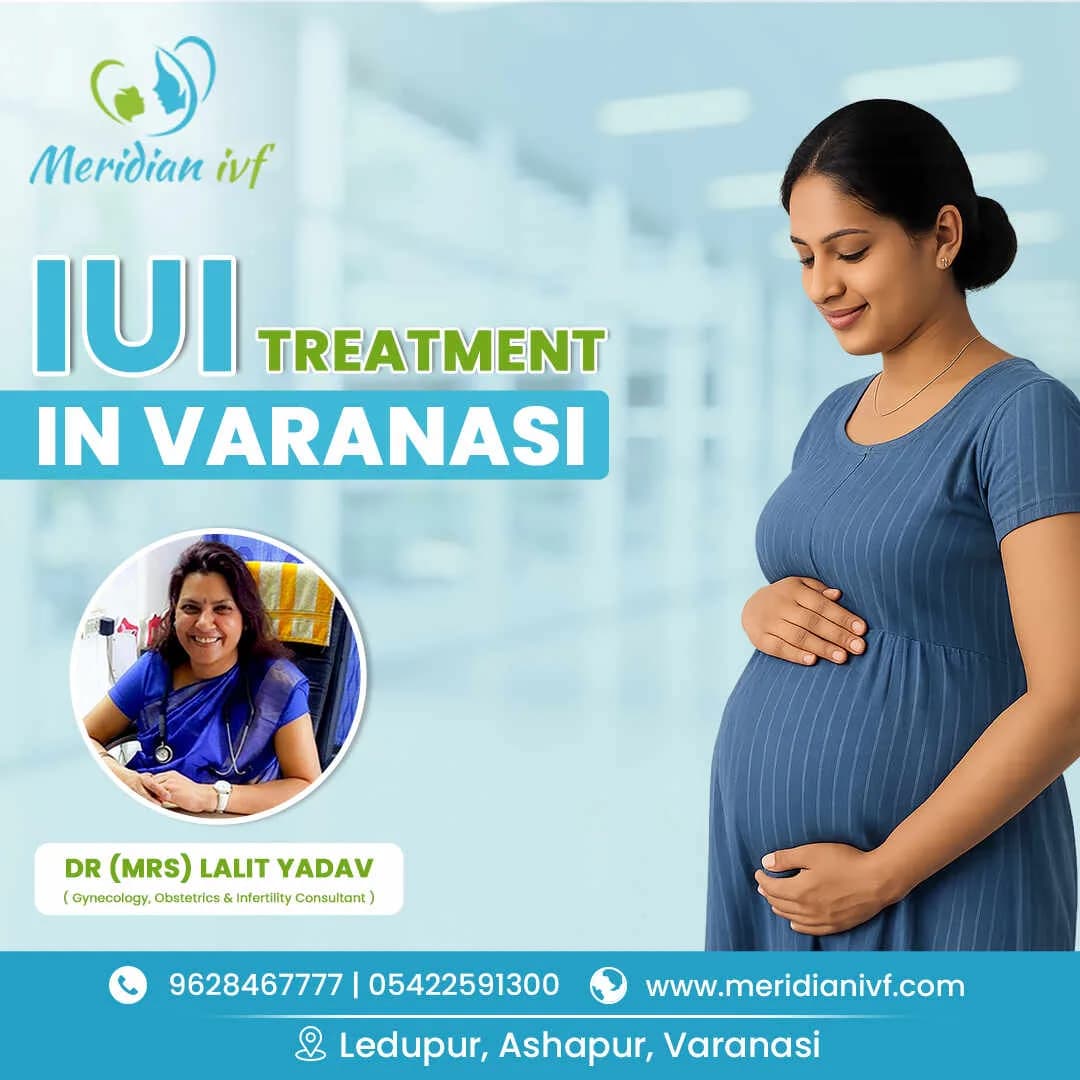 IUI Treatment in Varanasi for Effective Fertility Solutions