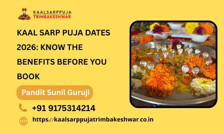 Kaal Sarp Puja Dates 2026: Know the Benefits Before You Book