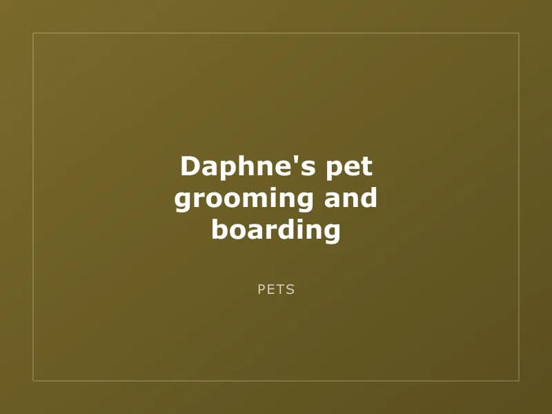 Daphne's pet grooming and boarding