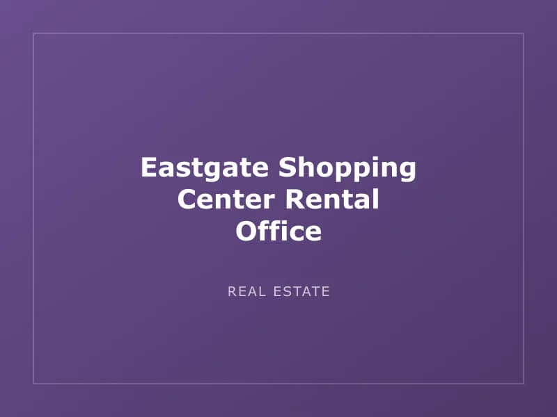 Eastgate Shopping Center Rental Office