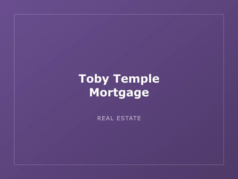 Toby Temple Mortgage