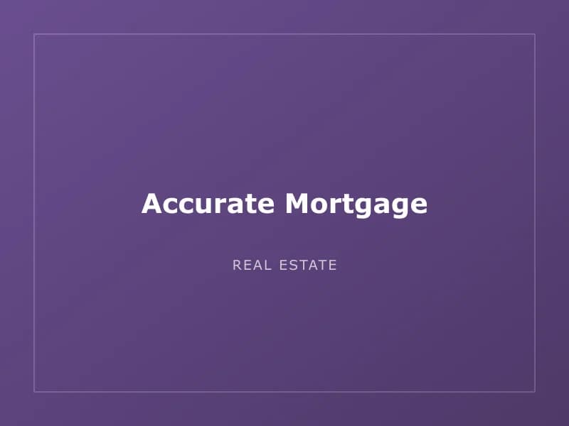 Accurate Mortgage