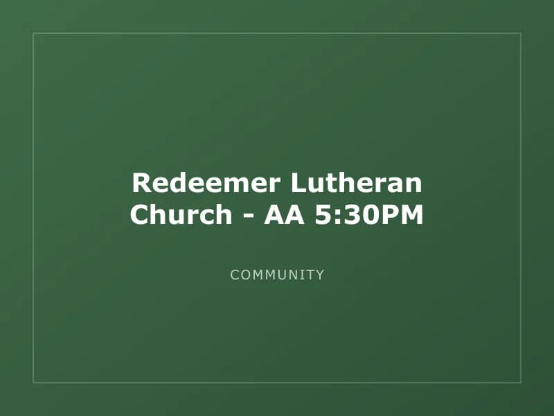 Redeemer Lutheran Church - AA 5:30PM