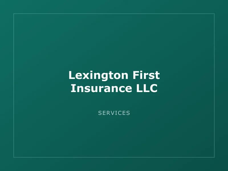 Lexington First Insurance LLC